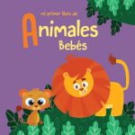 Mi primer libro animales bebés