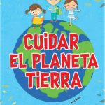 Cuidar el planeta tierra
